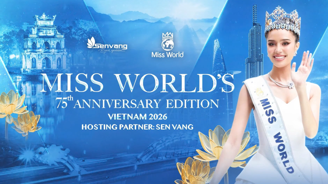 VIỆT NAM – ĐIỂM HẸN CỦA MISS WORLD 2026