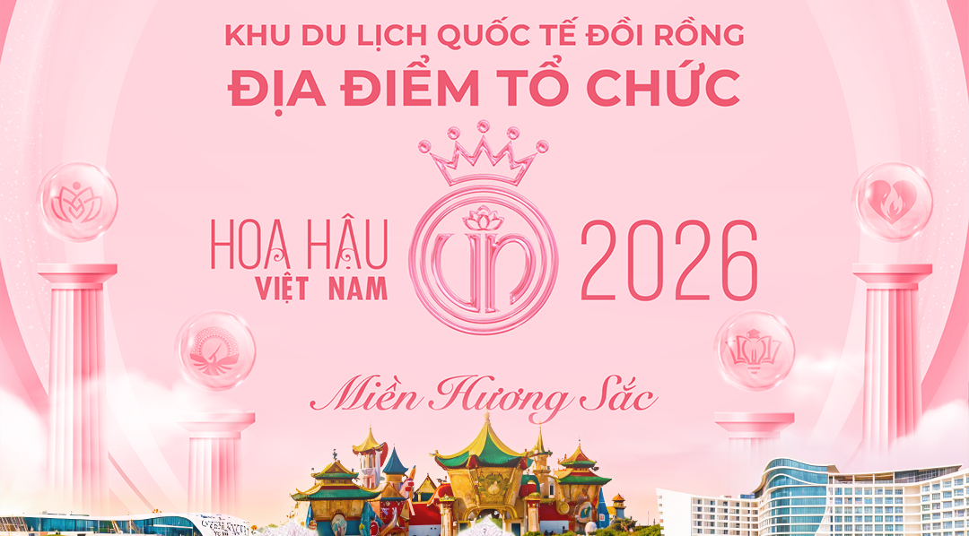 Khu du lịch Quốc tế Đồi Rồng – điểm đến của Hoa hậu Việt Nam 2026